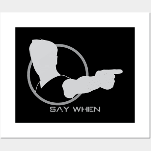 Say When - 02 Posters and Art